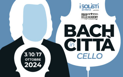 Dal 3 al 17 ottobre torna BACH IN CITTÁ, la rassegna musicale dedicata a Johann Sebastian Bach nelle chiese e basiliche pavesi